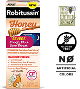 Robitussin Honey Maximum Strength Honey Severe Nighttime Cough, Flu + Sore Throat Robitussin Honey Maximum Strength Honey Severe Nighttime Cough, Flu + Sore Throat