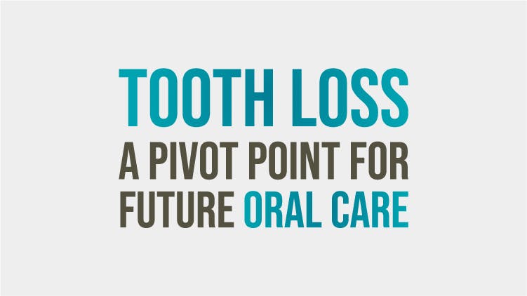 Tooth Loss – A Pivot Point For Future Oral Care